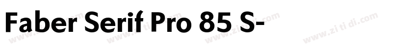 Faber Serif Pro 85 S字体转换